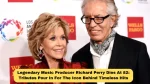 Legendary Music Producer Richard Perry Dies At 82: Tributes Pour In For The Icon Behind Timeless Hits