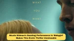 Nicole Kidman’s Dazzling Performance In ‘Babygirl’ Makes This Erotic Thriller Unmissable