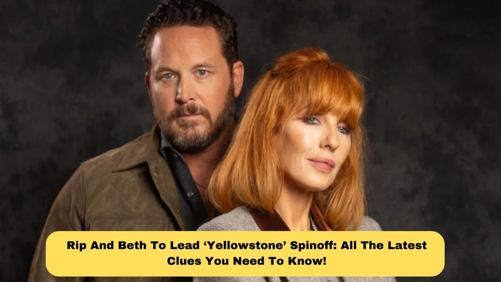 Rip And Beth To Lead ‘Yellowstone’ Spinoff: All The Latest Clues You Need To Know!Rip And Beth To Lead ‘Yellowstone’ Spinoff: All The Latest Clues You Need To Know!Rip And Beth To Lead ‘Yellowstone’ Spinoff: All The Latest Clues You Need To Know!Rip And Beth To Lead ‘Yellowstone’ Spinoff: All The Latest Clues You Need To Know!Rip And Beth To Lead ‘Yellowstone’ Spinoff: All The Latest Clues You Need To Know!Rip And Beth To Lead ‘Yellowstone’ Spinoff: All The Latest Clues You Need To Know!Rip And Beth To Lead ‘Yellowstone’ Spinoff: All The Latest Clues You Need To Know!Rip And Beth To Lead ‘Yellowstone’ Spinoff: All The Latest Clues You Need To Know!Rip And Beth To Lead ‘Yellowstone’ Spinoff: All The Latest Clues You Need To Know!Rip And Beth To Lead ‘Yellowstone’ Spinoff: All The Latest Clues You Need To Know!Rip And Beth To Lead ‘Yellowstone’ Spinoff: All The Latest Clues You Need To Know!Rip And Beth To Lead ‘Yellowstone’ Spinoff: All The Latest Clues You Need To Know!Rip And Beth To Lead ‘Yellowstone’ Spinoff: All The Latest Clues You Need To Know!Rip And Beth To Lead ‘Yellowstone’ Spinoff: All The Latest Clues You Need To Know!Rip And Beth To Lead ‘Yellowstone’ Spinoff: All The Latest Clues You Need To Know!Rip And Beth To Lead ‘Yellowstone’ Spinoff: All The Latest Clues You Need To Know!Rip And Beth To Lead ‘Yellowstone’ Spinoff: All The Latest Clues You Need To Know!Rip And Beth To Lead ‘Yellowstone’ Spinoff: All The Latest Clues You Need To Know!Rip And Beth To Lead ‘Yellowstone’ Spinoff: All The Latest Clues You Need To Know!Rip And Beth To Lead ‘Yellowstone’ Spinoff: All The Latest Clues You Need To Know!Rip And Beth To Lead ‘Yellowstone’ Spinoff: All The Latest Clues You Need To Know!Rip And Beth To Lead ‘Yellowstone’ Spinoff: All The Latest Clues You Need To Know!Rip And Beth To Lead ‘Yellowstone’ Spinoff: All The Latest Clues You Need To Know!Rip And Beth To Lead ‘Yellowstone’ Spinoff: All The Latest Clues You Need To Know!Rip And Beth To Lead ‘Yellowstone’ Spinoff: All The Latest Clues You Need To Know!Rip And Beth To Lead ‘Yellowstone’ Spinoff: All The Latest Clues You Need To Know!Rip And Beth To Lead ‘Yellowstone’ Spinoff: All The Latest Clues You Need To Know!Rip And Beth To Lead ‘Yellowstone’ Spinoff: All The Latest Clues You Need To Know!Rip And Beth To Lead ‘Yellowstone’ Spinoff: All The Latest Clues You Need To Know!Rip And Beth To Lead ‘Yellowstone’ Spinoff: All The Latest Clues You Need To Know!Rip And Beth To Lead ‘Yellowstone’ Spinoff: All The Latest Clues You Need To Know!Rip And Beth To Lead ‘Yellowstone’ Spinoff: All The Latest Clues You Need To Know!Rip And Beth To Lead ‘Yellowstone’ Spinoff: All The Latest Clues You Need To Know!Rip And Beth To Lead ‘Yellowstone’ Spinoff: All The Latest Clues You Need To Know!
