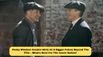 Peaky Blinders Creator Hints At A Bigger Future Beyond The Film – What’s Next For The Iconic Series?