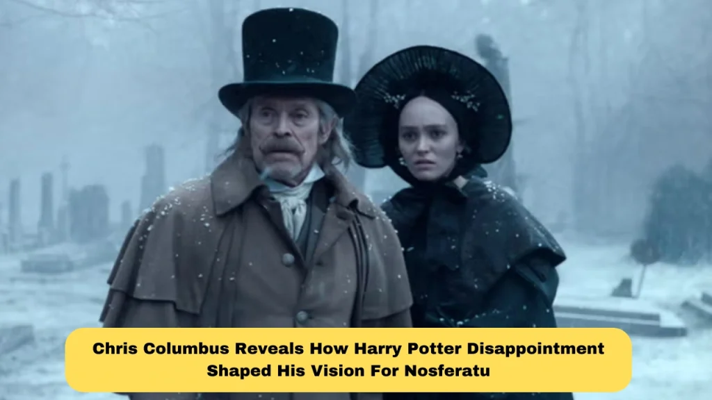 Chris Columbus Reveals How Harry Potter Disappointment Shaped His Vision For Nosferatu