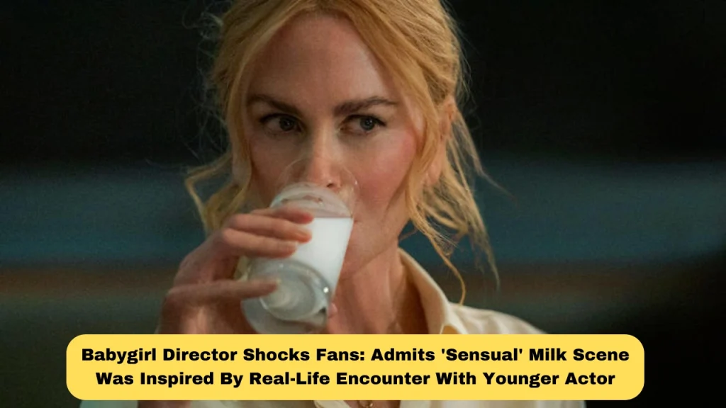 Babygirl Director Shocks Fans: Admits 'Sensual' Milk Scene Was Inspired By Real-Life Encounter With Younger Actor