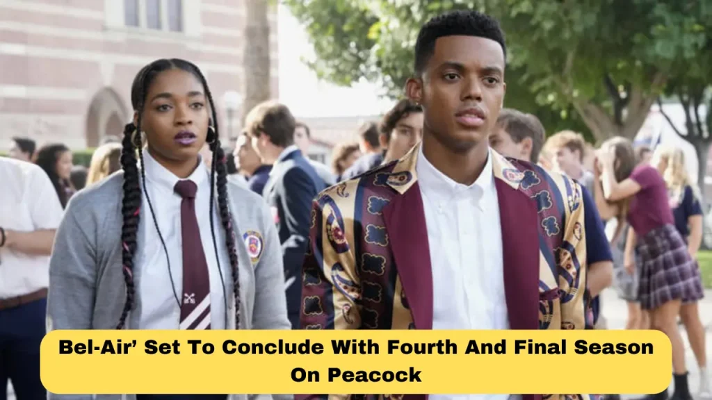 Bel-Air’ Set To Conclude With Fourth And Final Season On Peacock