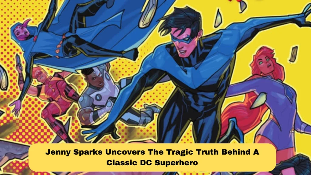 Jenny Sparks Uncovers The Tragic Truth Behind A Classic DC Superhero