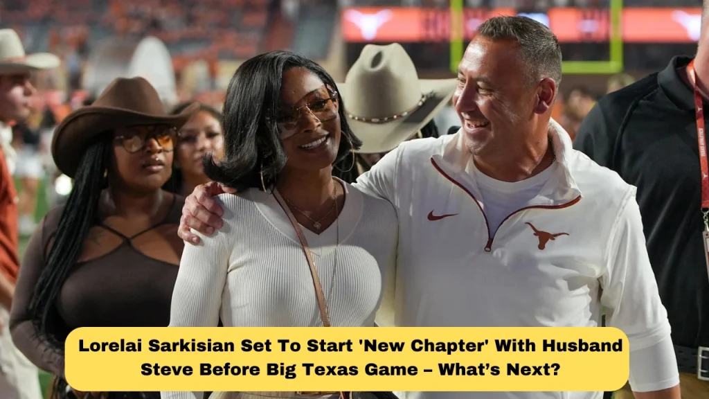 Lorelai Sarkisian Set To Start 'New Chapter' With Husband Steve Before Big Texas Game – What’s Next?