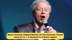 Wayne Osmond, Original Member Of The Osmonds, Passes Away At 73 — A Farewell To A Music Legend