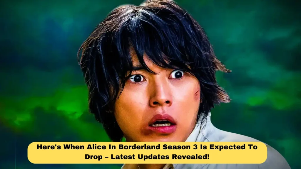 Here's When Alice In Borderland Season 3 Is Expected To Drop – Latest Updates Revealed!