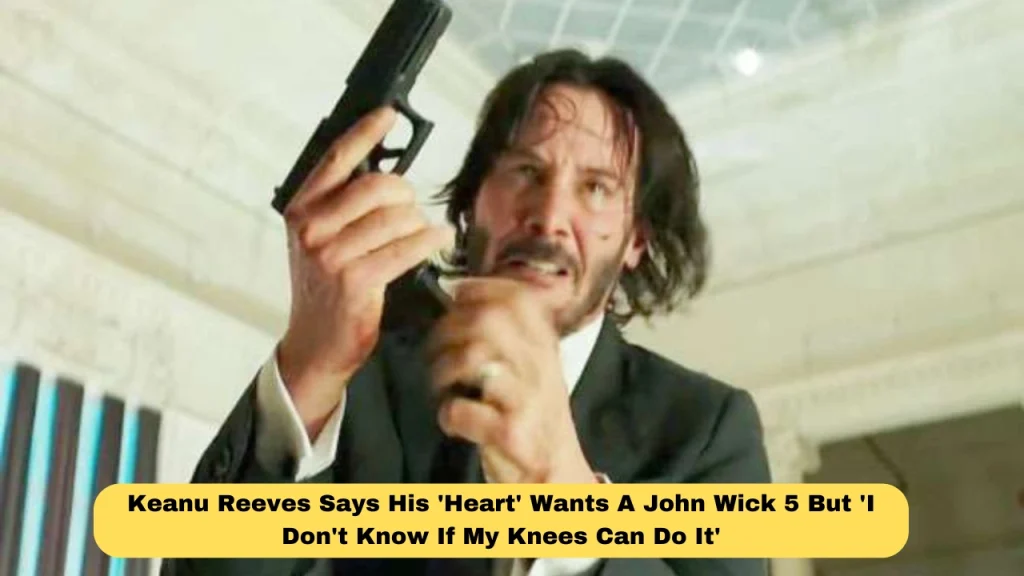 Keanu Reeves Says His 'Heart' Wants A John Wick 5 But 'I Don't Know If My Knees Can Do It'