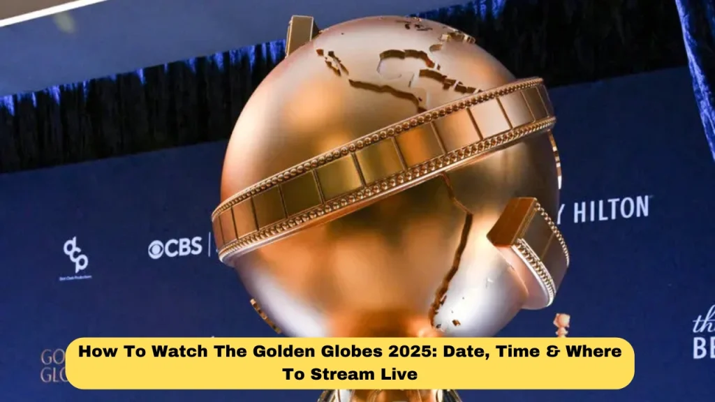 How To Watch The Golden Globes 2025: Date, Time & Where To Stream Live