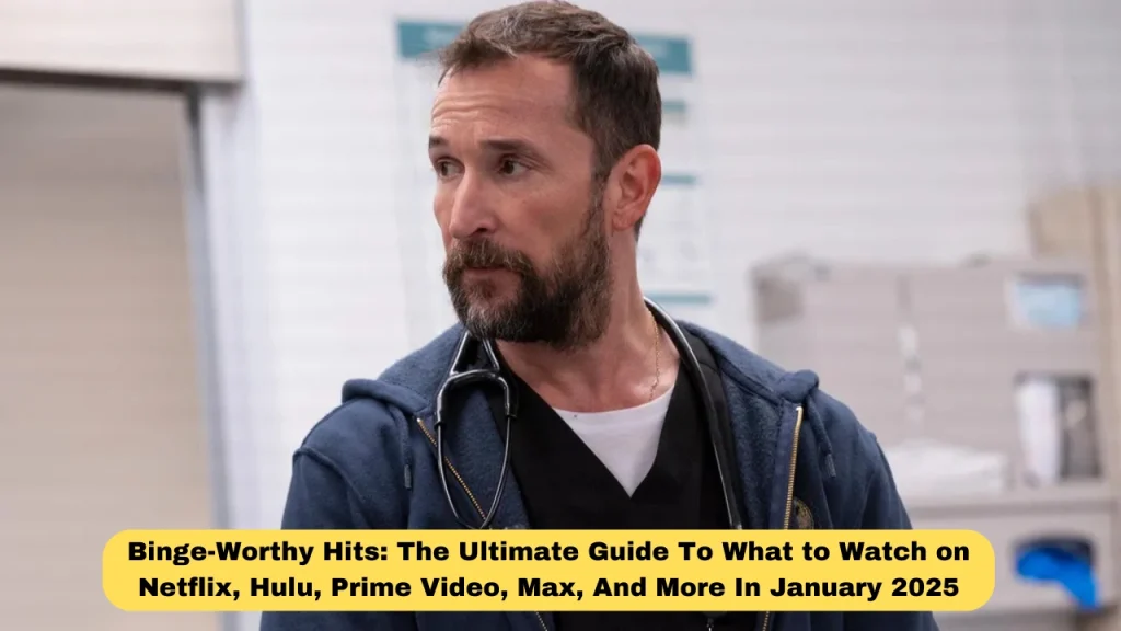 Binge-Worthy Hits: The Ultimate Guide To What to Watch on Netflix, Hulu, Prime Video, Max, And More In January 2025
