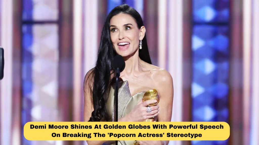 Demi Moore Shines At Golden Globes With Powerful Speech On Breaking The 'Popcorn Actress' Stereotype