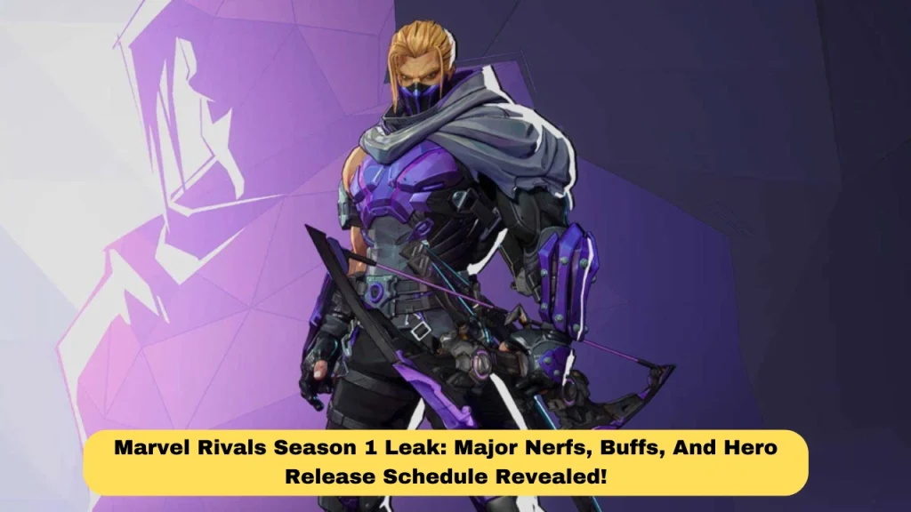 Marvel Rivals Season 1 Leak: Major Nerfs, Buffs, And Hero Release Schedule Revealed!