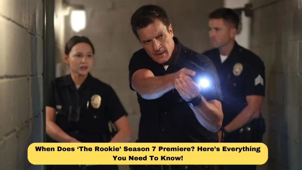 When Does ‘The Rookie’ Season 7 Premiere? Here’s Everything You Need To Know!