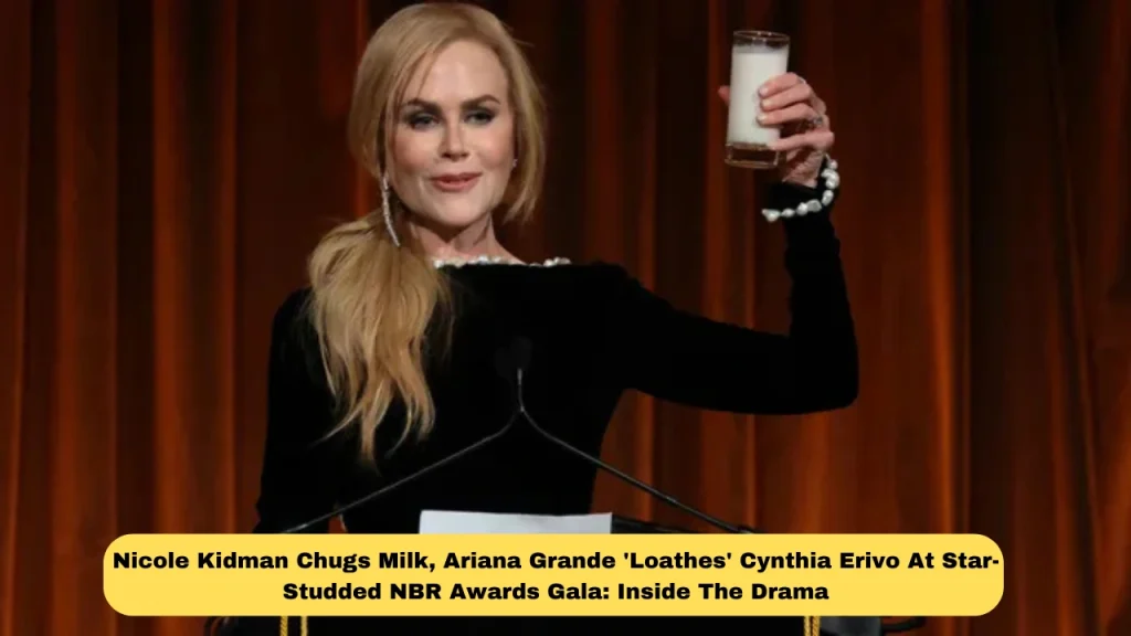 Nicole Kidman Chugs Milk, Ariana Grande 'Loathes' Cynthia Erivo At Star-Studded NBR Awards Gala: Inside The Drama