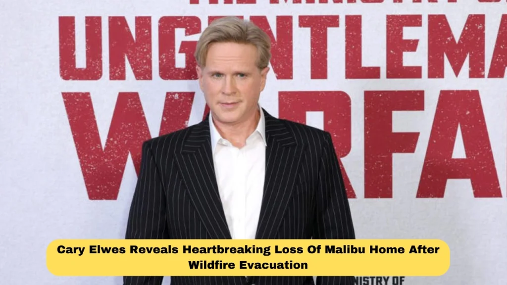 "Cary Elwes Reveals Heartbreaking Loss Of Malibu Home After Wildfire Evacuation"