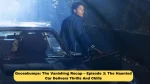 Goosebumps: The Vanishing Recap – Episode 3: The Haunted Car Delivers Thrills And Chills