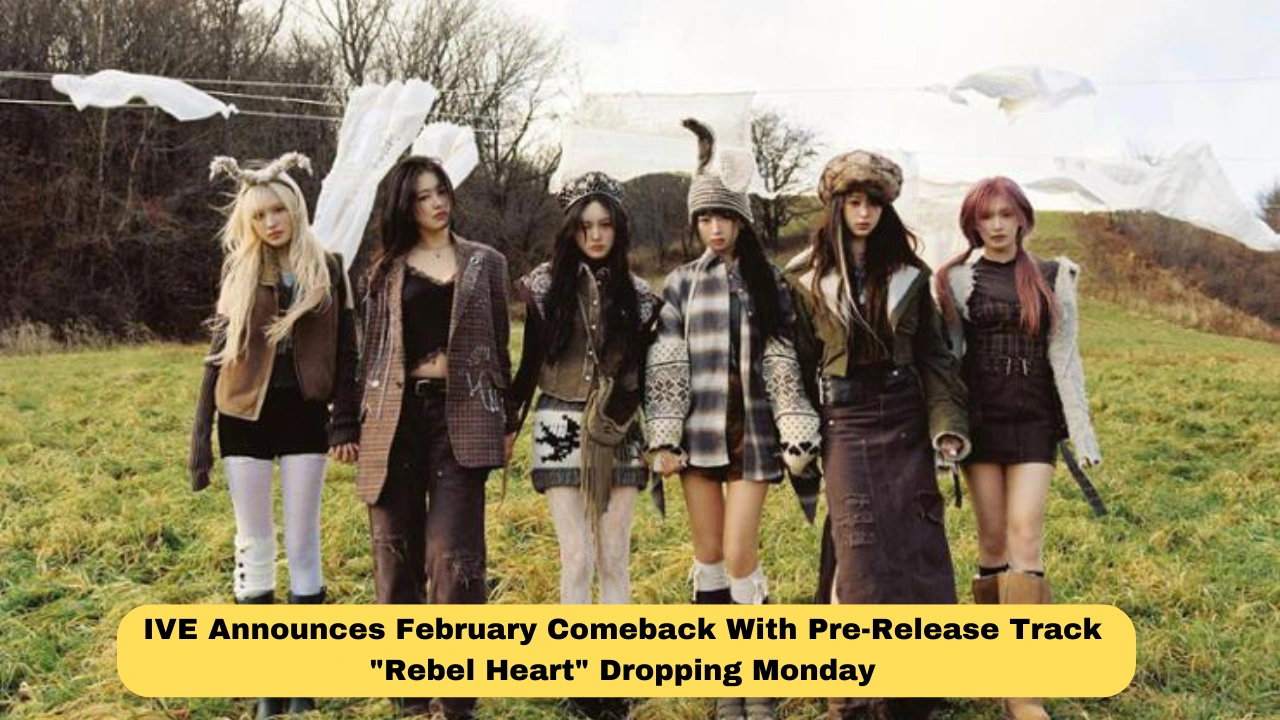 IVE Announces February Comeback With Pre-Release Track "Rebel Heart" Dropping Monday