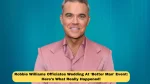 Robbie Williams Officiates Wedding At ‘Better Man’ Event: Here’s What Really Happened!