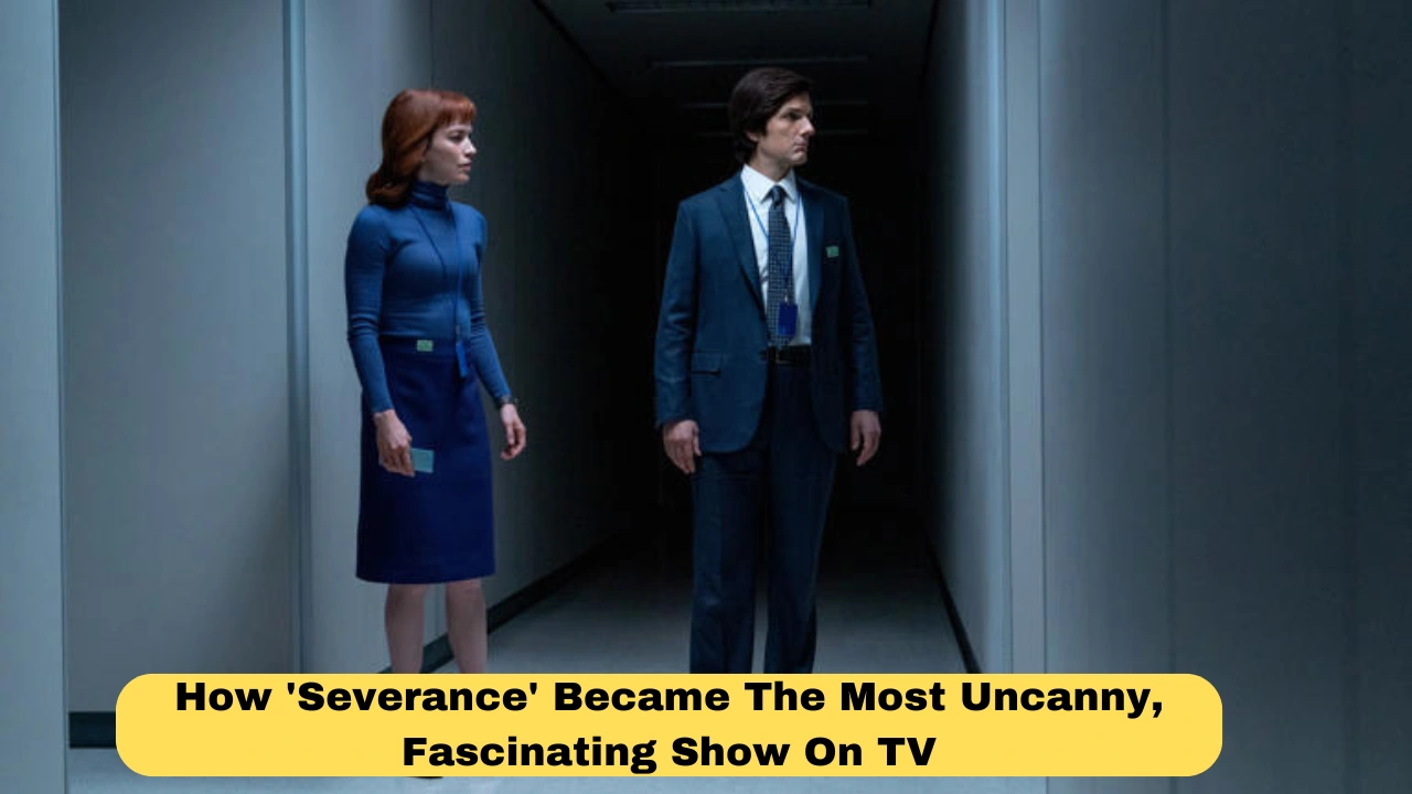 How 'Severance' Became The Most Uncanny, Fascinating Show On TV