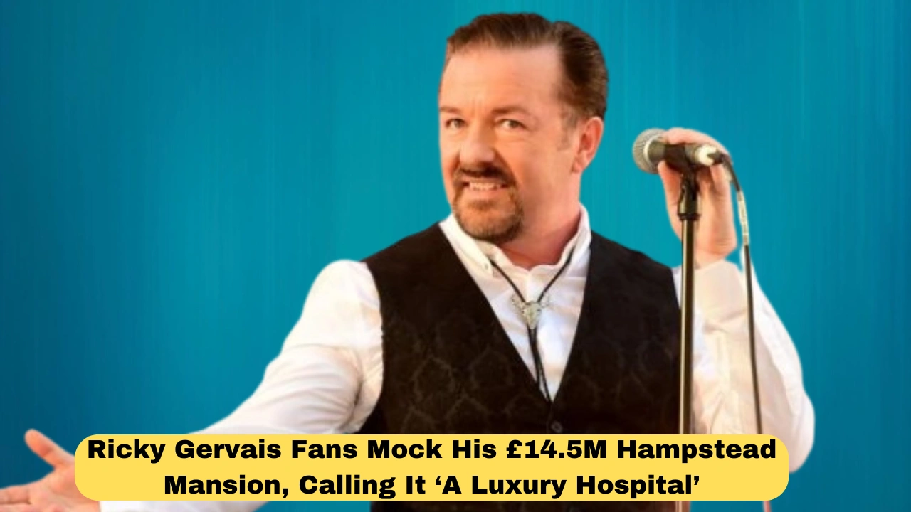 Ricky Gervais Fans Mock His £14.5M Hampstead Mansion, Calling It ‘A Luxury Hospital’