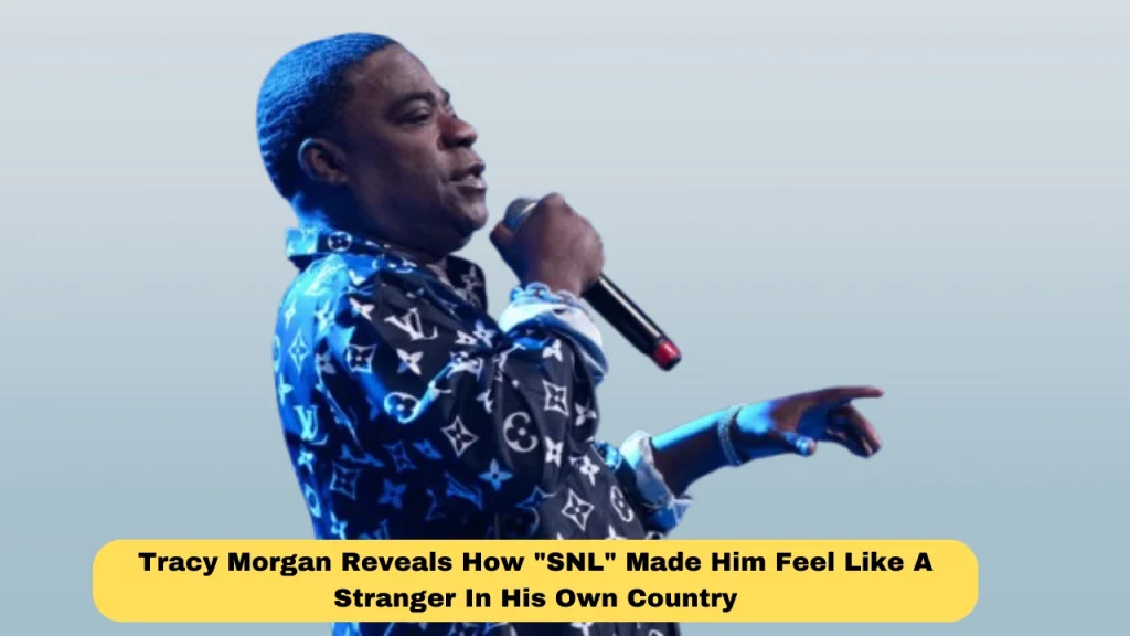 Tracy Morgan Reveals How "SNL" Made Him Feel Like A Stranger In His Own Country