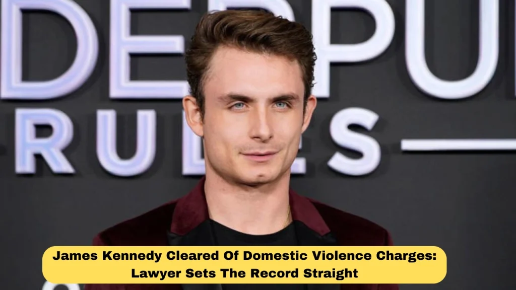 James Kennedy Cleared Of Domestic Violence Charges: Lawyer Sets The Record Straight