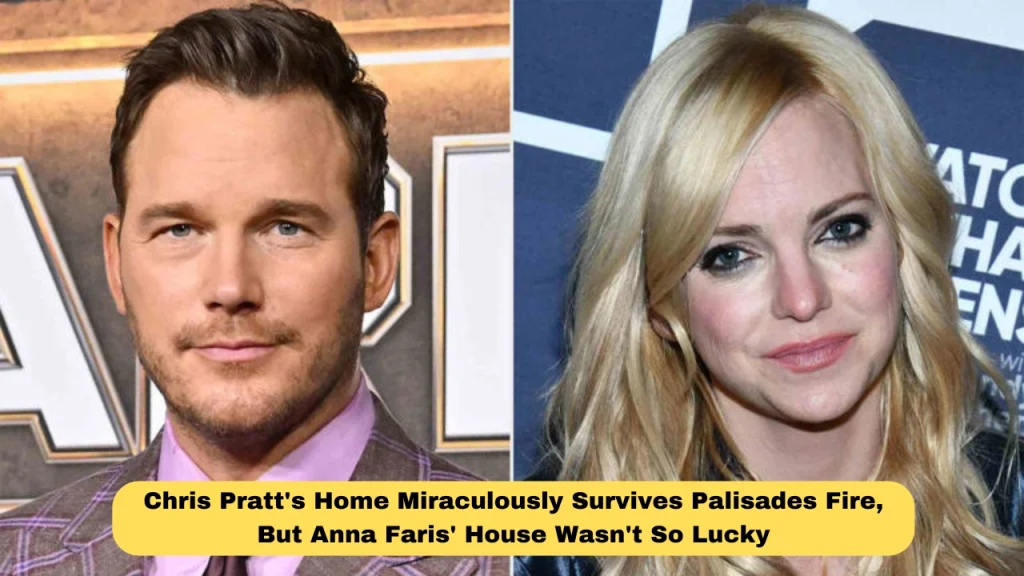 Chris Pratt's Home Miraculously Survives Palisades Fire, But Anna Faris' House Wasn't So Lucky