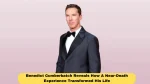 Benedict Cumberbatch Reveals How A Near-Death Experience Transformed His Life