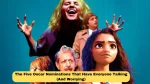 The Five Oscar Nominations That Have Everyone Talking (And Worrying)