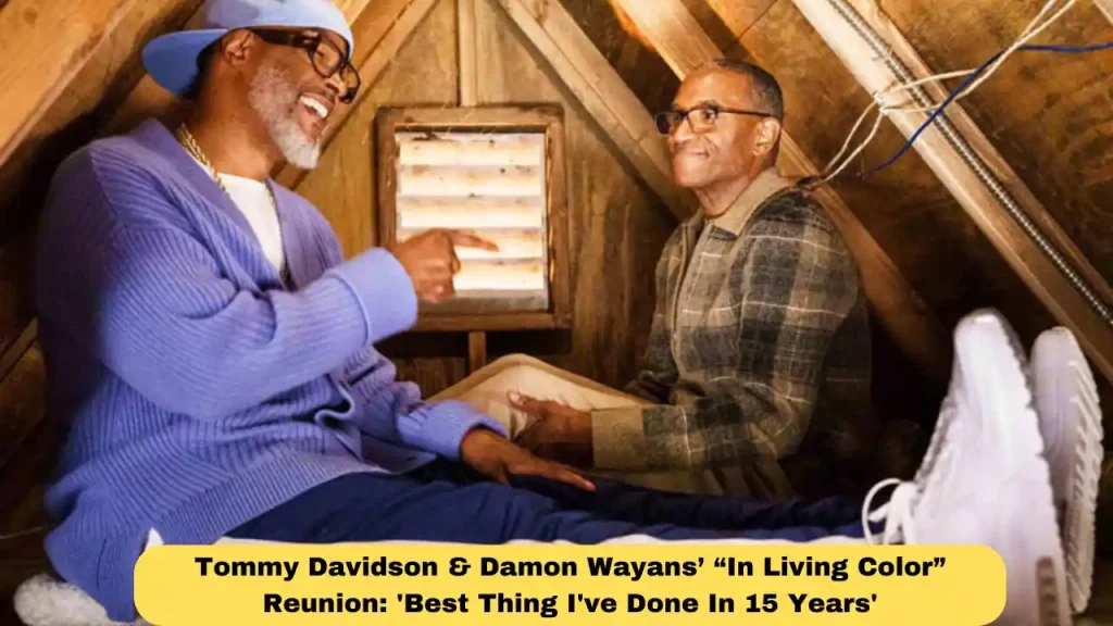 Tommy Davidson & Damon Wayans’ “In Living Color” Reunion: 'Best Thing I've Done In 15 Years'