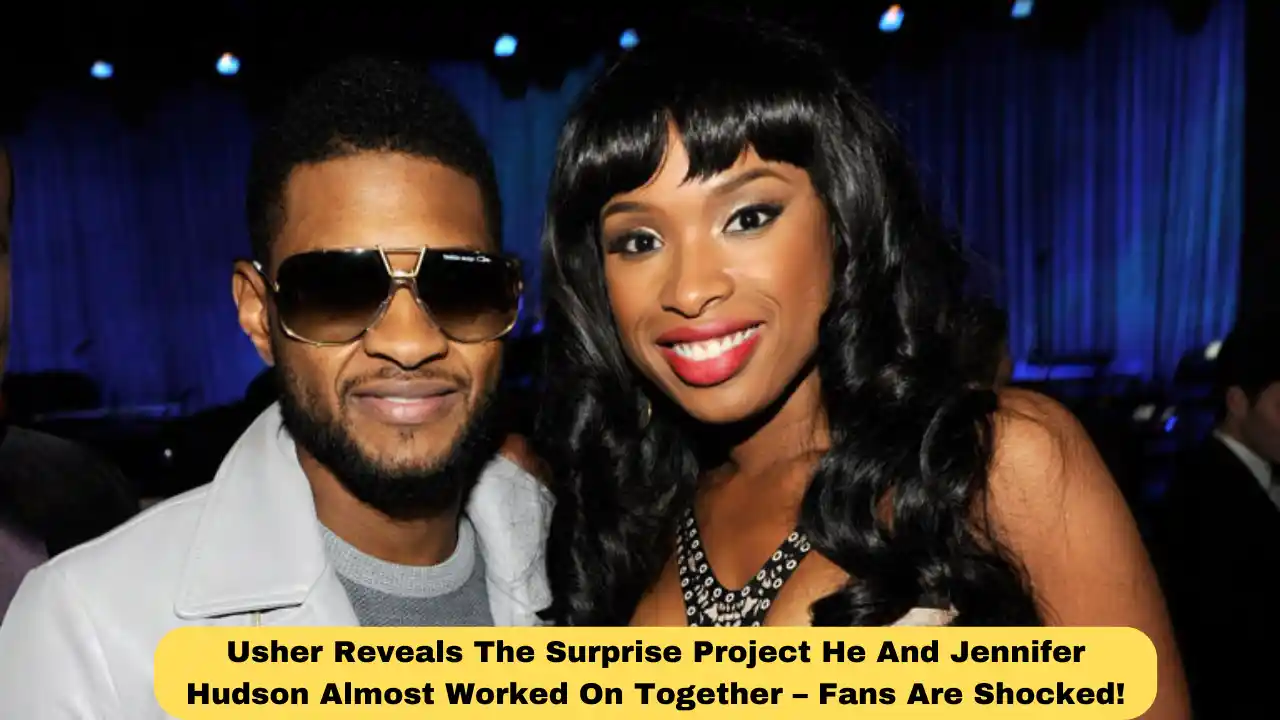Usher Reveals The Surprise Project He And Jennifer Hudson Almost Worked On Together – Fans Are Shocked!
