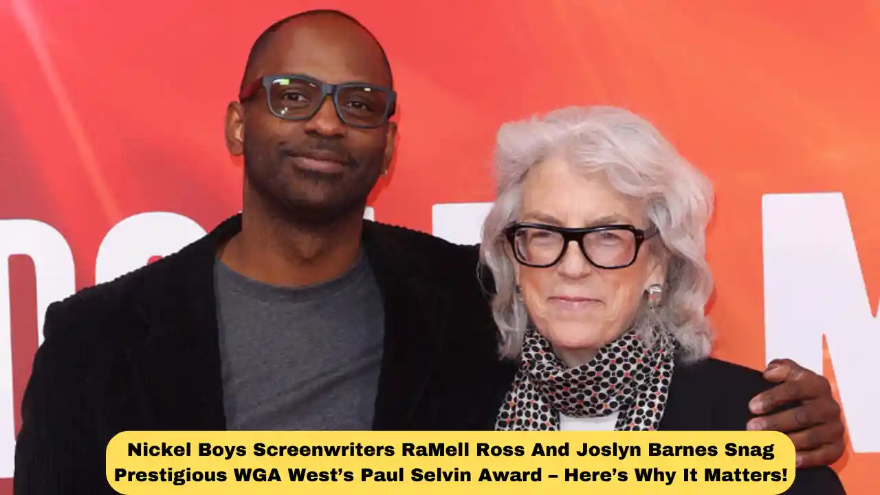 Nickel Boys Screenwriters RaMell Ross And Joslyn Barnes Snag Prestigious WGA West’s Paul Selvin Award – Here’s Why It Matters!