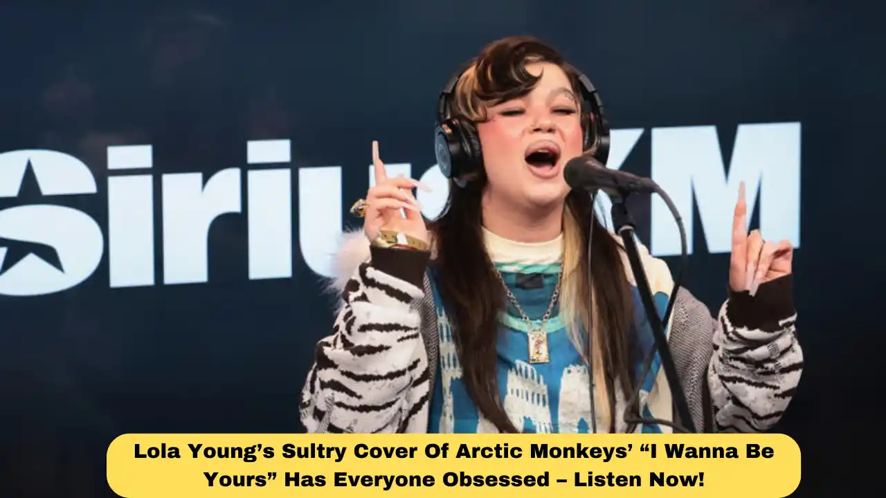 Lola Young’s Sultry Cover Of Arctic Monkeys’ “I Wanna Be Yours” Has Everyone Obsessed – Listen Now!