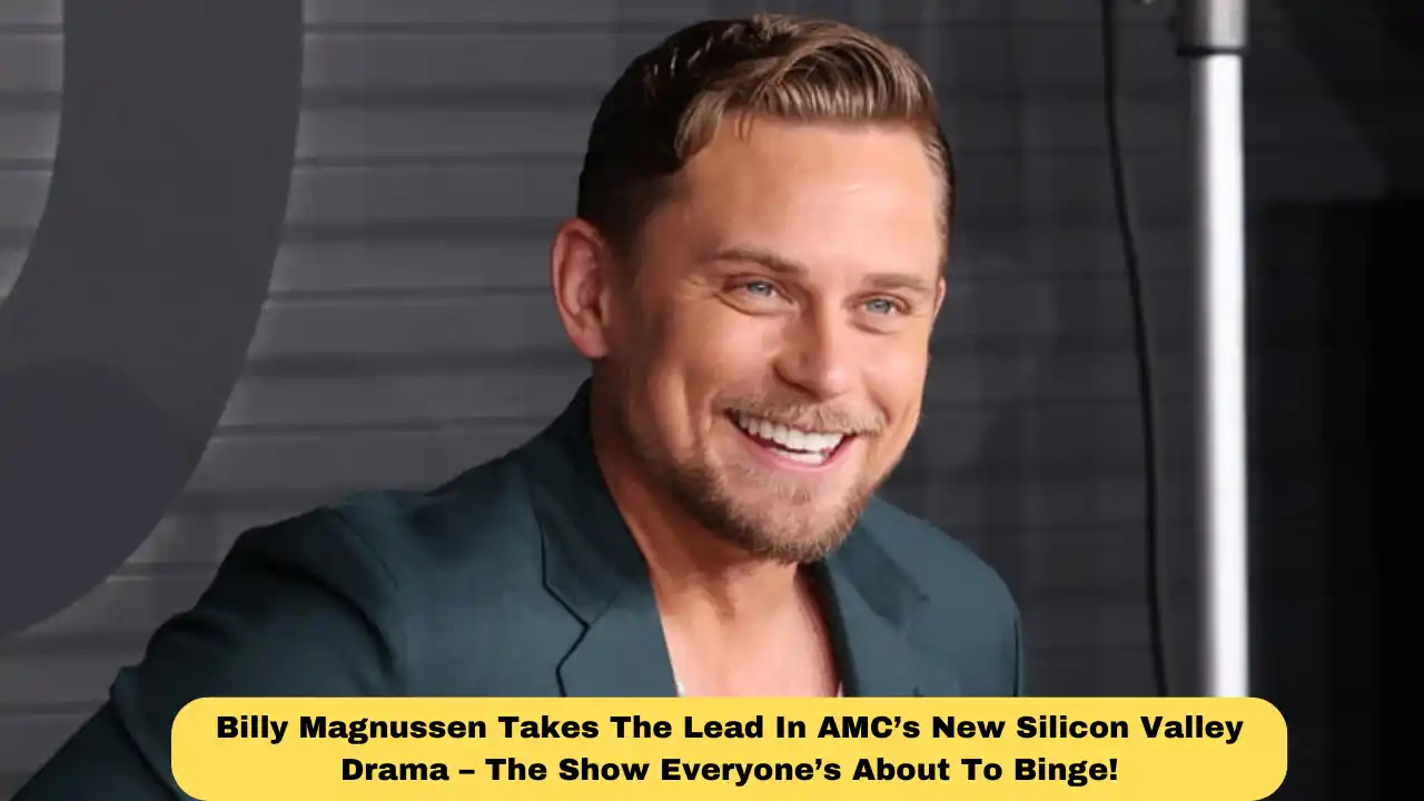 Billy Magnussen Takes The Lead In AMC’s New Silicon Valley Drama – The Show Everyone’s About To Binge!