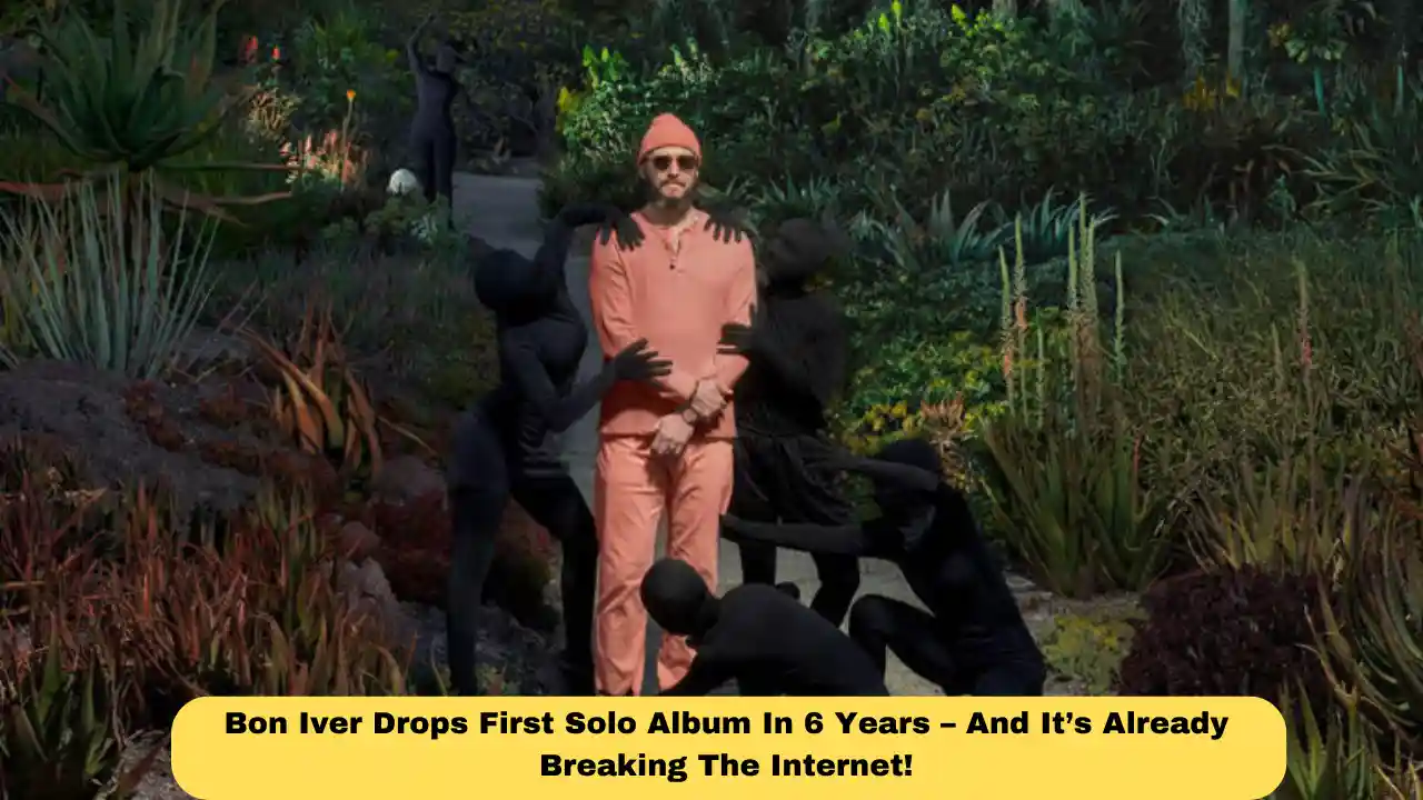 Bon Iver Drops First Solo Album In 6 Years – And It’s Already Breaking The Internet!