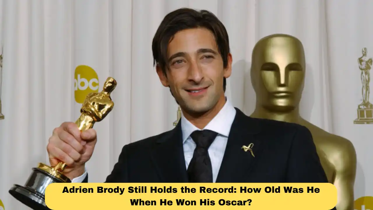 Adrien Brody Still Holds the Record: How Old Was He When He Won His Oscar?