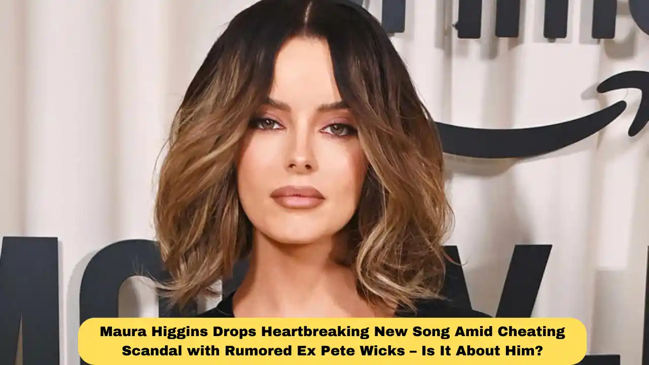 Maura Higgins Drops Heartbreaking New Song Amid Cheating Scandal with Rumored Ex Pete Wicks – Is It About Him?