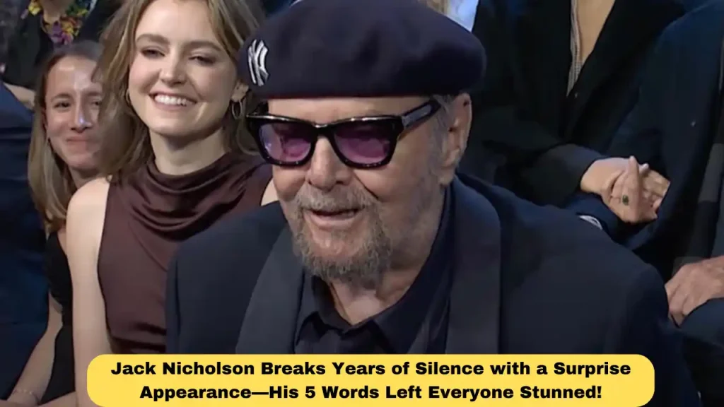 Jack Nicholson Breaks Years of Silence with a Surprise Appearance—His 5 Words Left Everyone Stunned!