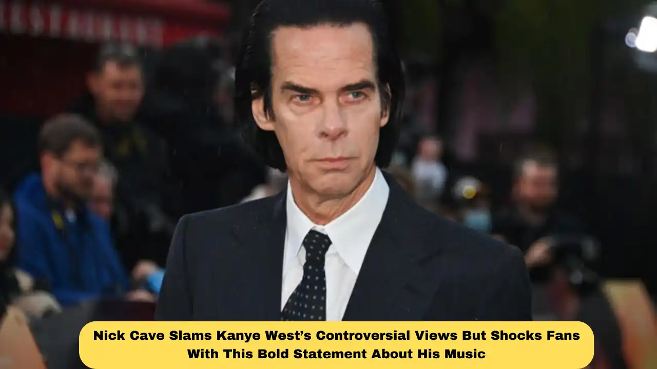 Nick Cave Slams Kanye West’s Controversial Views But Shocks Fans With This Bold Statement About His Music