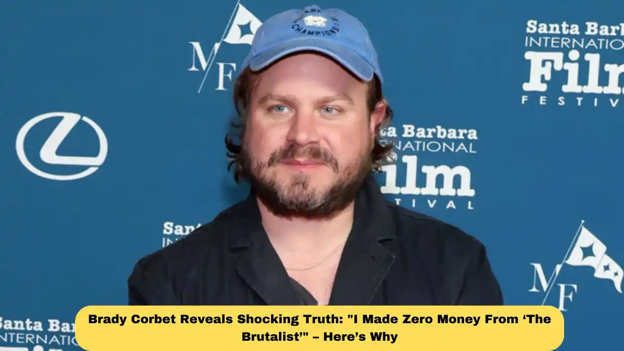 Brady Corbet Reveals Shocking Truth: "I Made Zero Money From ‘The Brutalist’" – Here’s Why