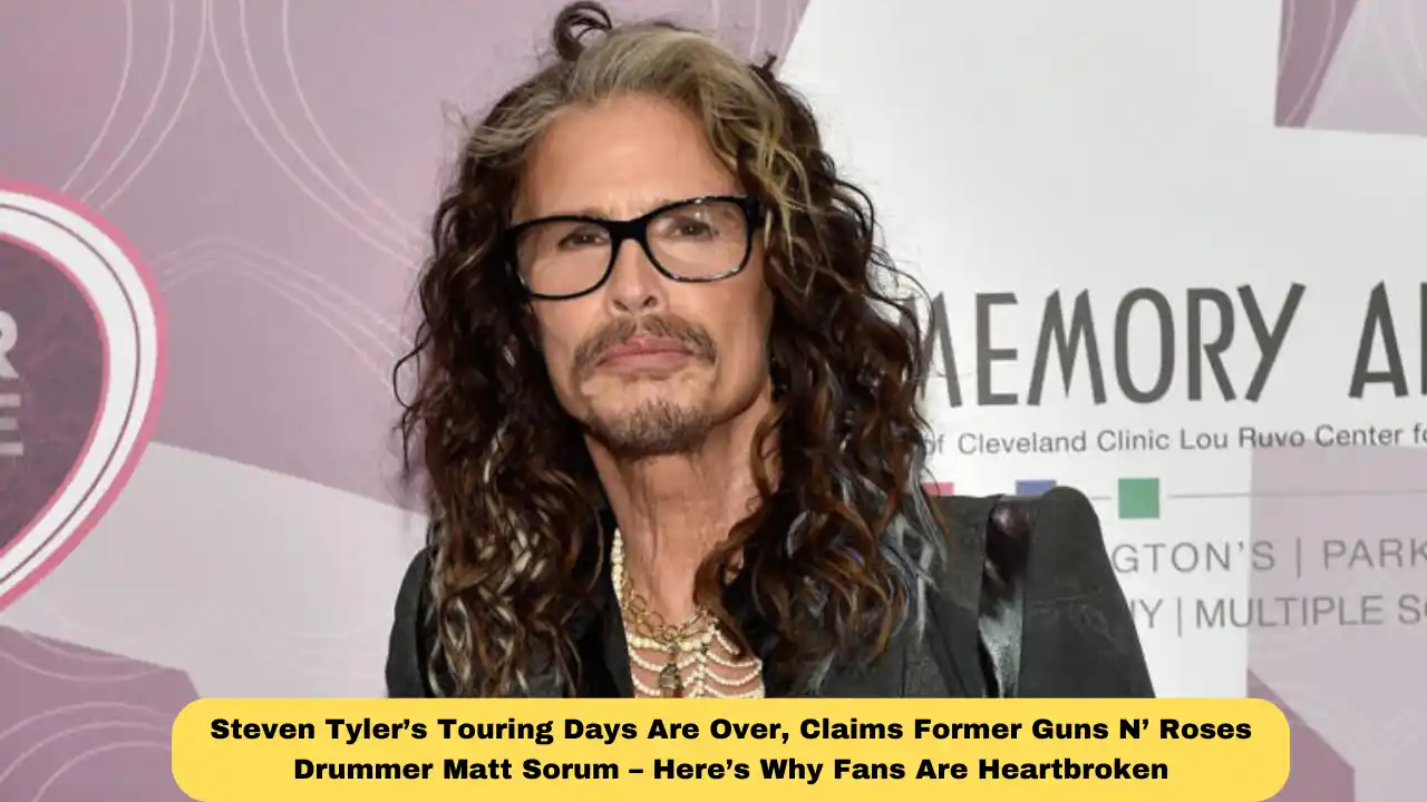 Steven Tyler’s Touring Days Are Over, Claims Former Guns N’ Roses Drummer Matt Sorum – Here’s Why Fans Are Heartbroken