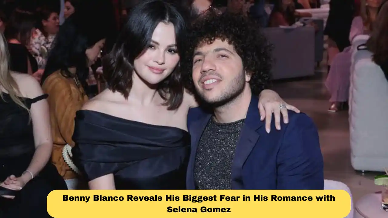 Benny Blanco Reveals His Biggest Fear in His Romance with Selena Gomez