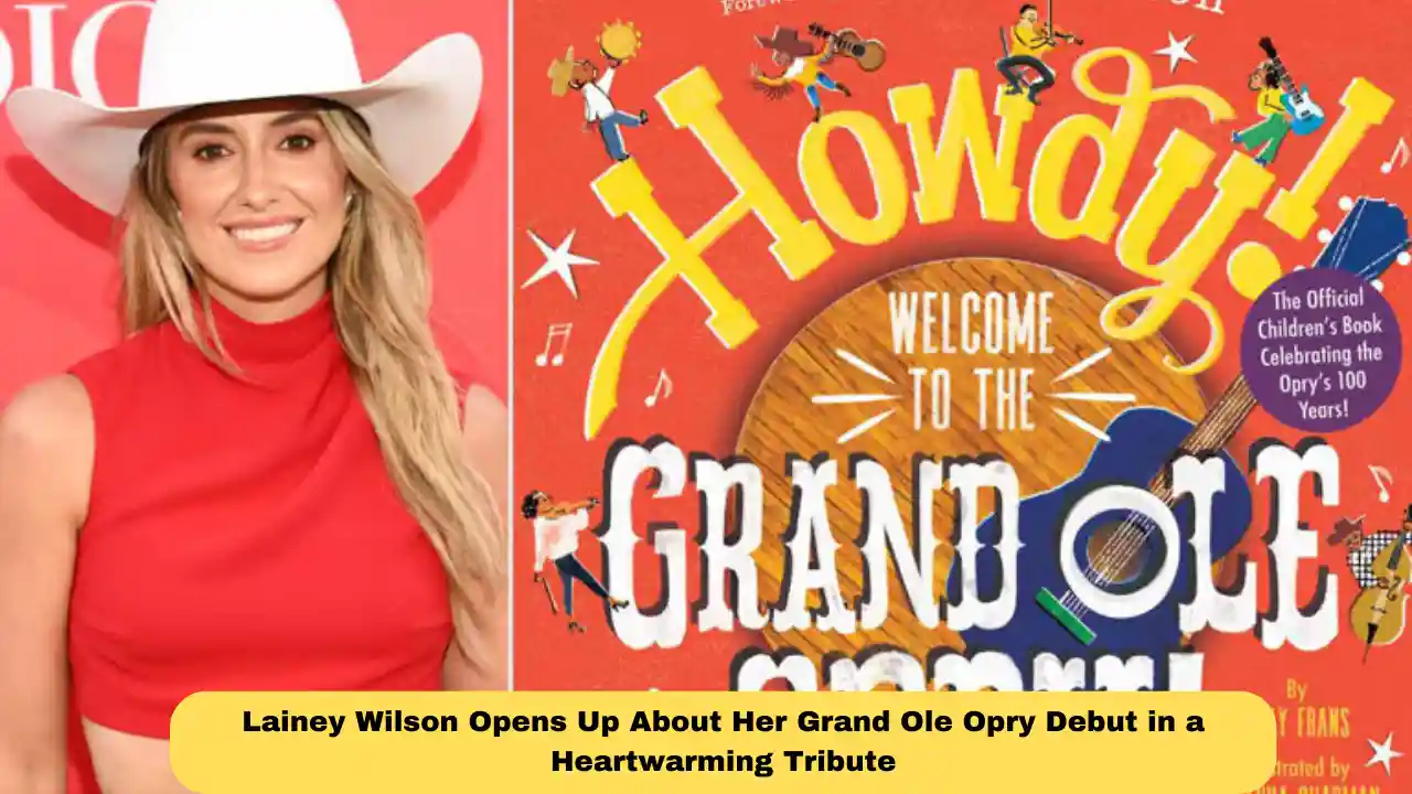 Lainey Wilson Opens Up About Her Grand Ole Opry Debut in a Heartwarming Tribute