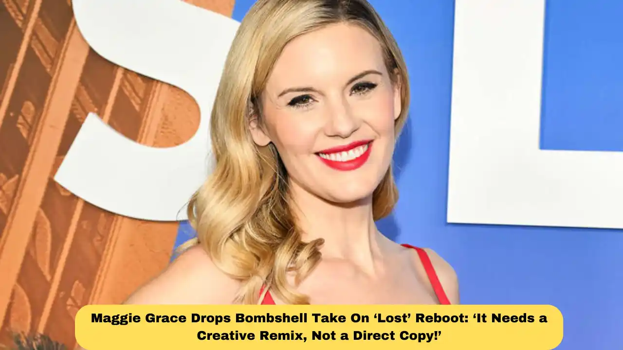 Maggie Grace Drops Bombshell Take On ‘Lost’ Reboot: ‘It Needs a Creative Remix, Not a Direct Copy!’