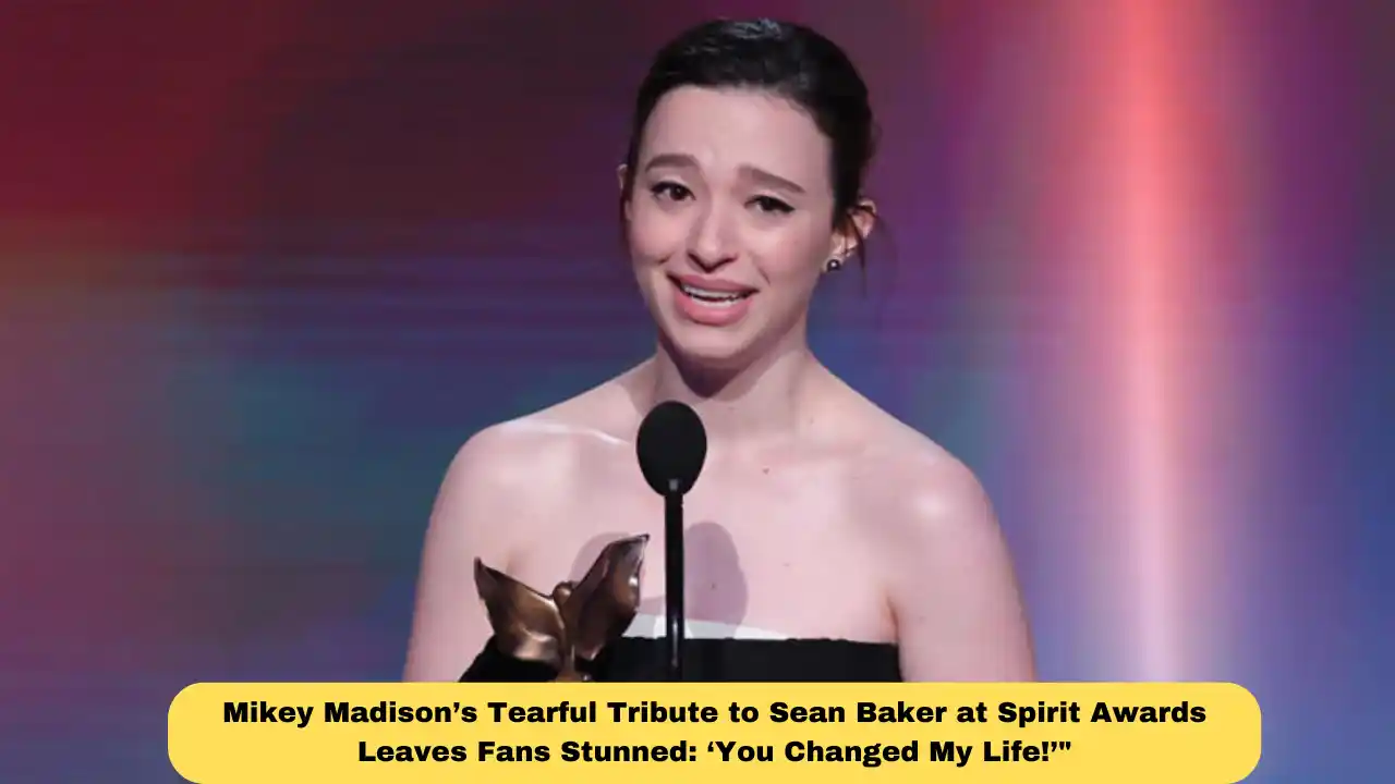 Mikey Madison’s Tearful Tribute to Sean Baker at Spirit Awards Leaves Fans Stunned: ‘You Changed My Life!’"