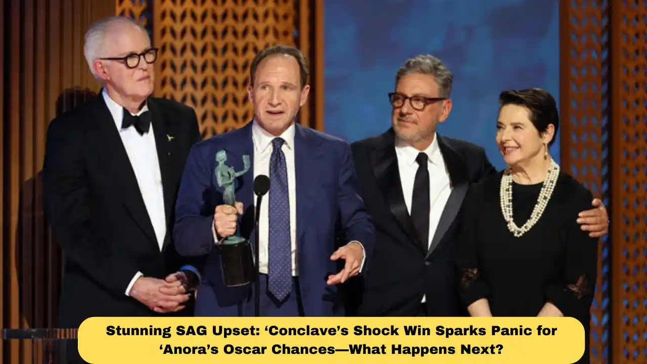 Stunning SAG Upset: ‘Conclave’s Shock Win Sparks Panic for ‘Anora’s Oscar Chances—What Happens Next?