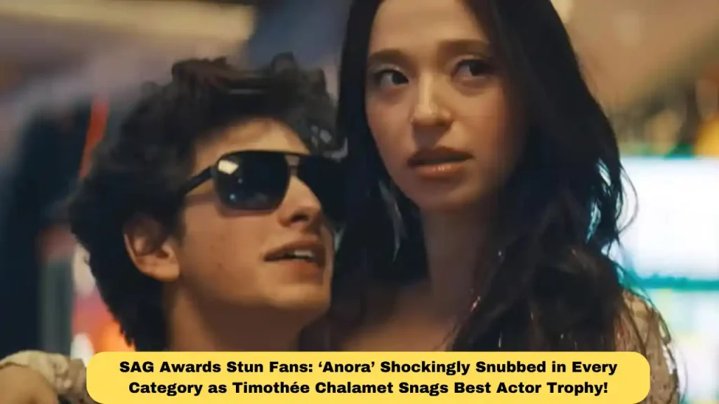 SAG Awards Stun Fans: ‘Anora’ Shockingly Snubbed in Every Category as Timothée Chalamet Snags Best Actor Trophy!
