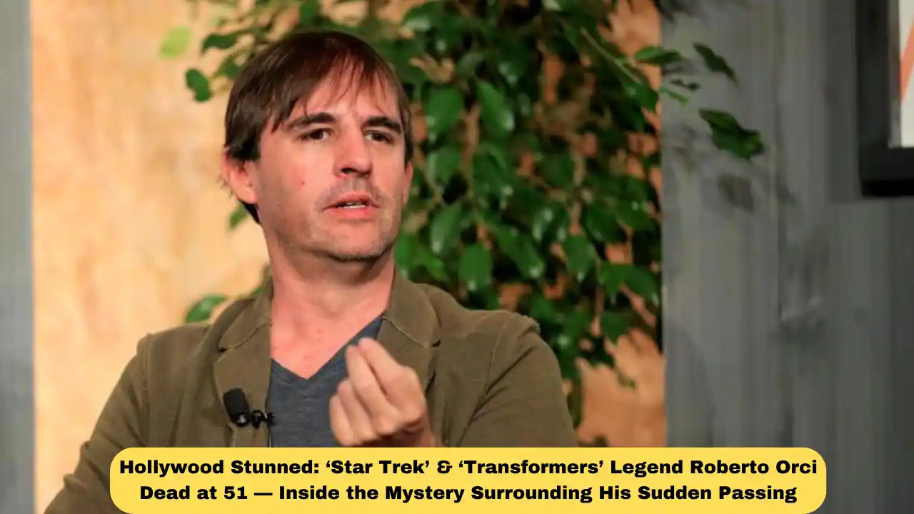 Hollywood Stunned: ‘Star Trek’ & ‘Transformers’ Legend Roberto Orci Dead at 51 — Inside the Mystery Surrounding His Sudden Passing