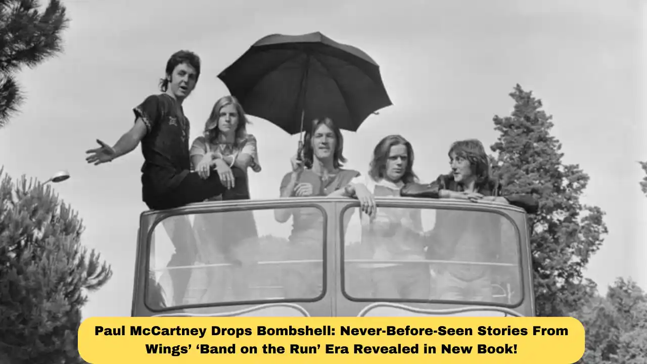 Paul McCartney Drops Bombshell: Never-Before-Seen Stories From Wings’ ‘Band on the Run’ Era Revealed in New Book!