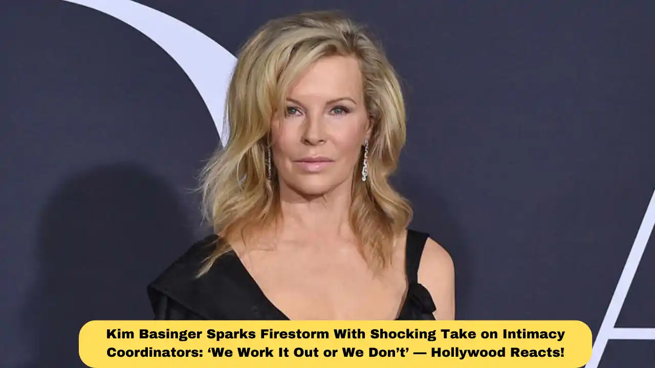 Kim Basinger Sparks Firestorm With Shocking Take on Intimacy Coordinators: ‘We Work It Out or We Don’t’ — Hollywood Reacts!